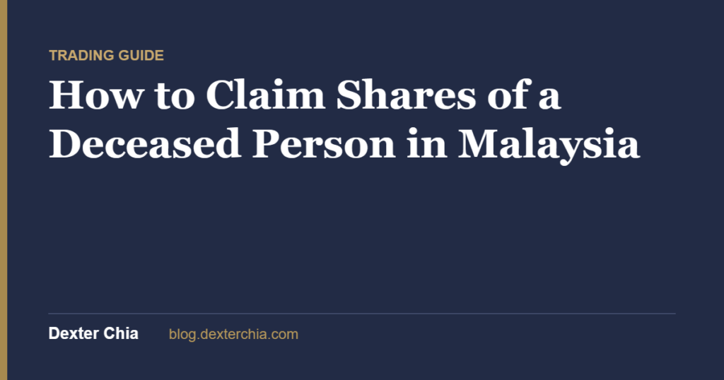 How to Claim Shares of a Deceased Person in Malaysia