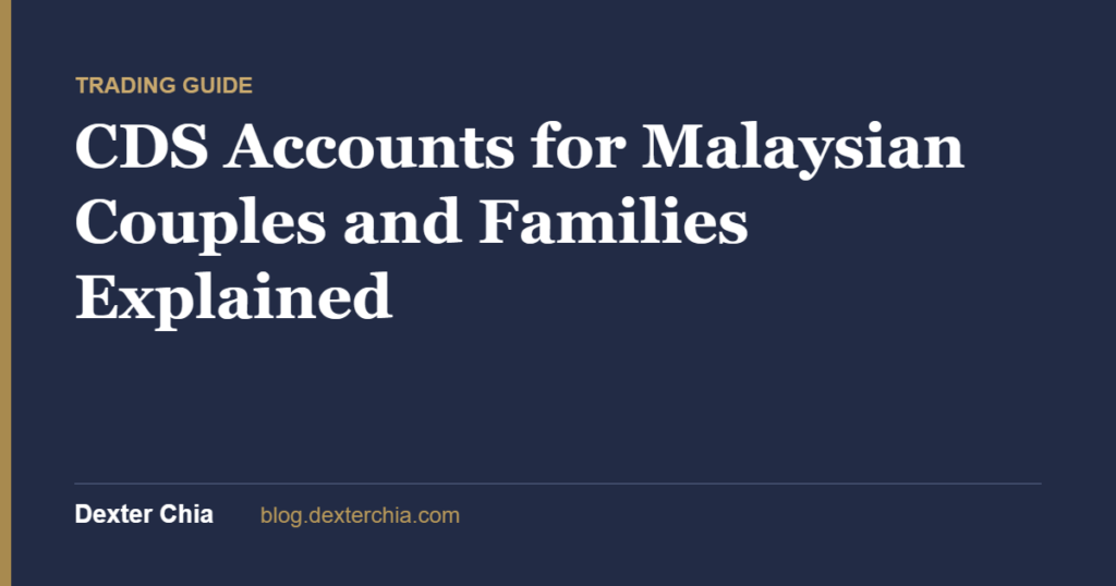 CDS Accounts for Malaysian Couples and Families Explained