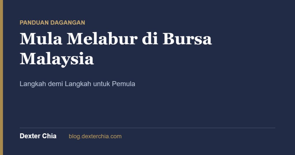 Mula Melabur di Bursa Malaysia: Langkah demi Langkah untuk Pemula