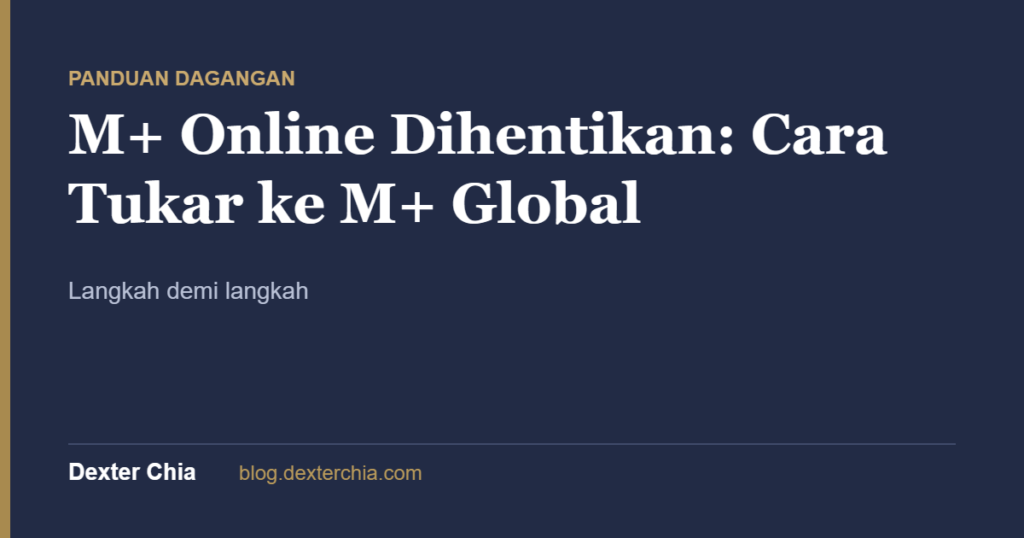 M+ Online Dihentikan: Cara Tukar ke M+ Global