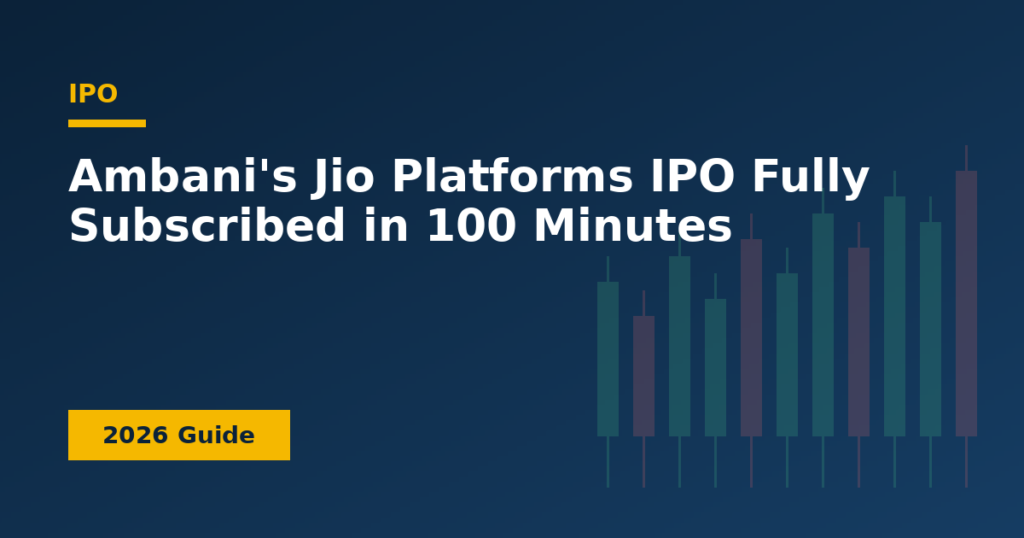 Ambani's Jio Platforms IPO Fully Subscribed in 100 Minutes
