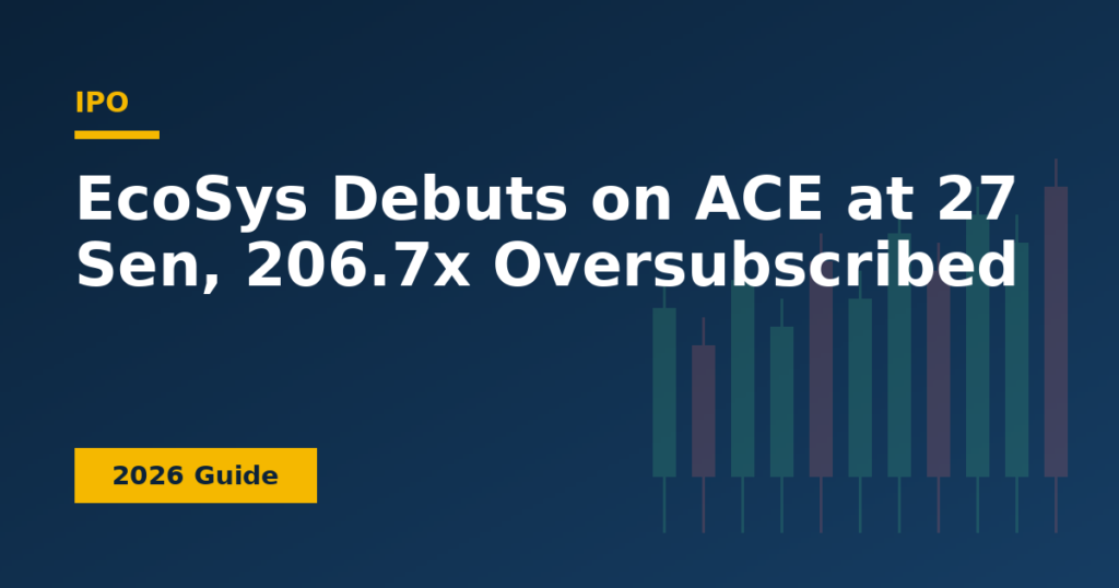 EcoSys Debuts on ACE at 27 Sen, 206.7x Oversubscribed