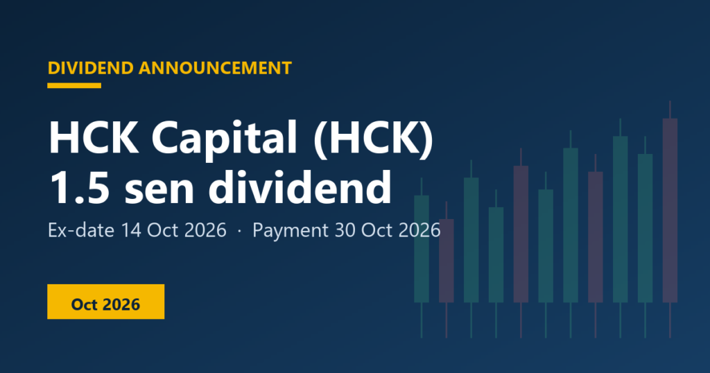 HCK Capital (HCK) dividend 1.5 sen, ex-date 14 Oct 2026