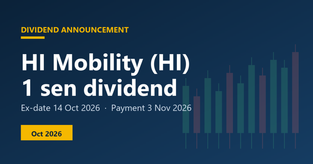 HI Mobility (HI) dividend 1 sen, ex-date 14 Oct 2026