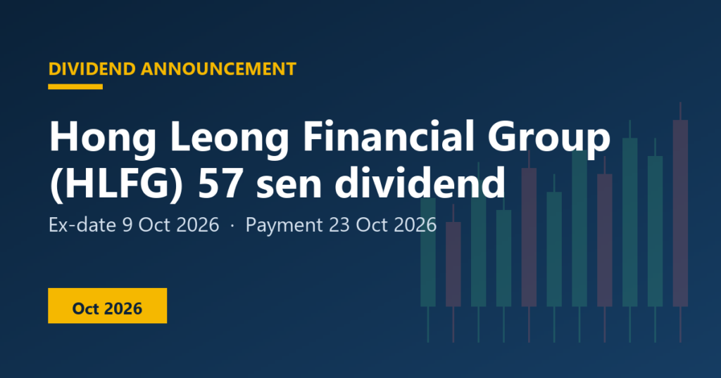 Hong Leong Financial Group (HLFG) dividend 57 sen, ex-date 9 Oct 2026