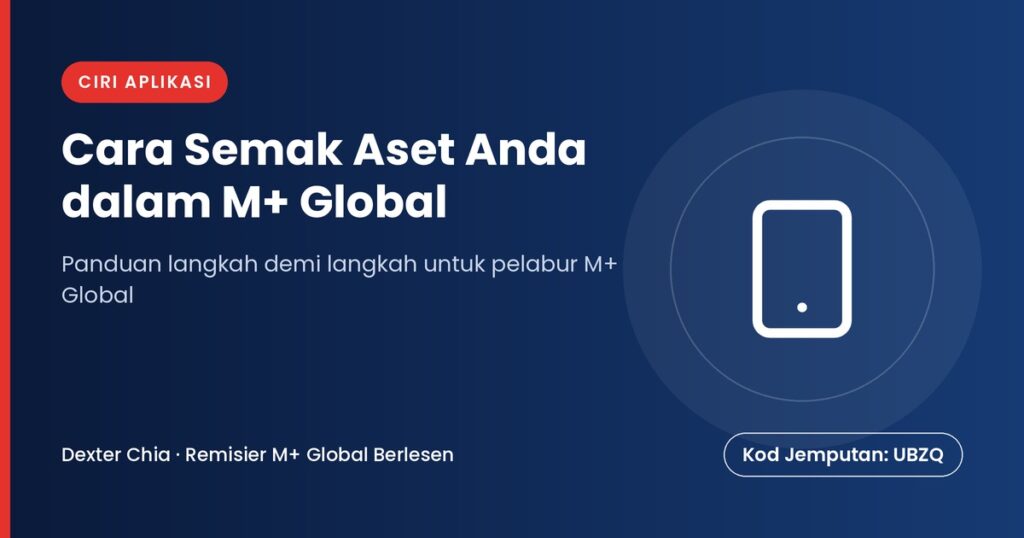 Cara Semak Aset Anda dalam M+ Global — panduan M+ Global