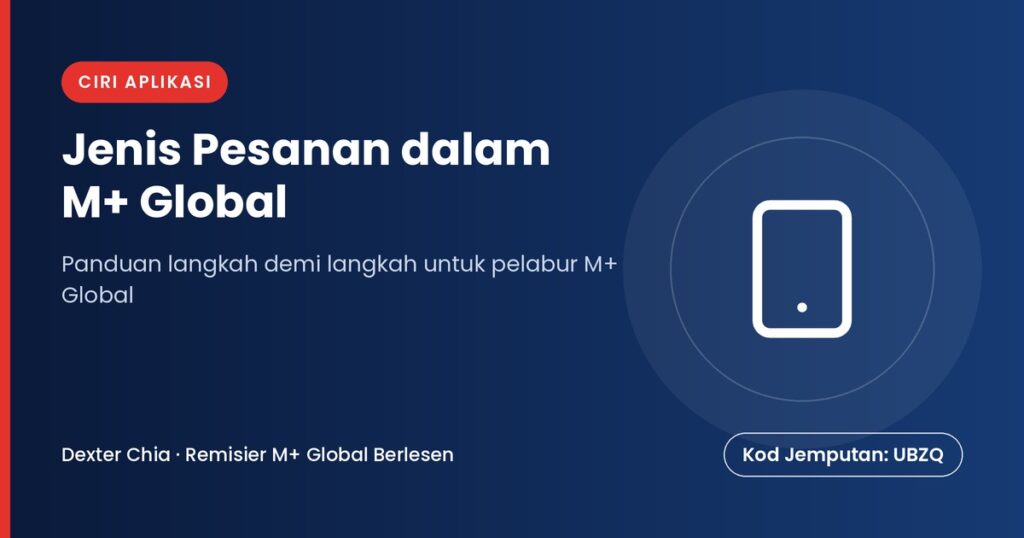 Jenis Pesanan dalam M+ Global — panduan M+ Global