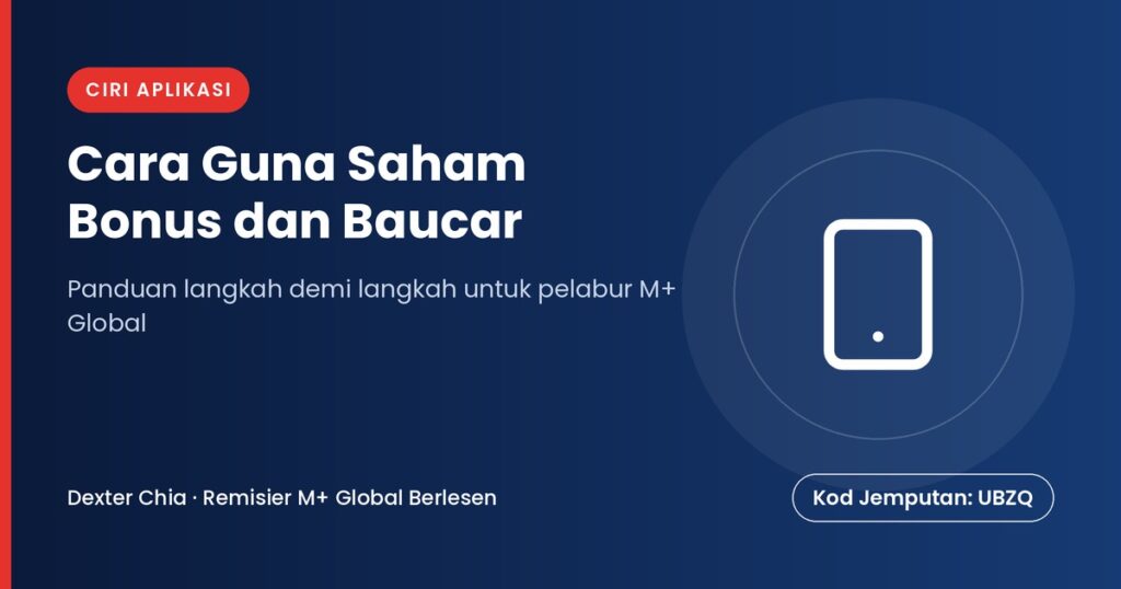 Cara Guna Saham Bonus dan Baucar — panduan M+ Global