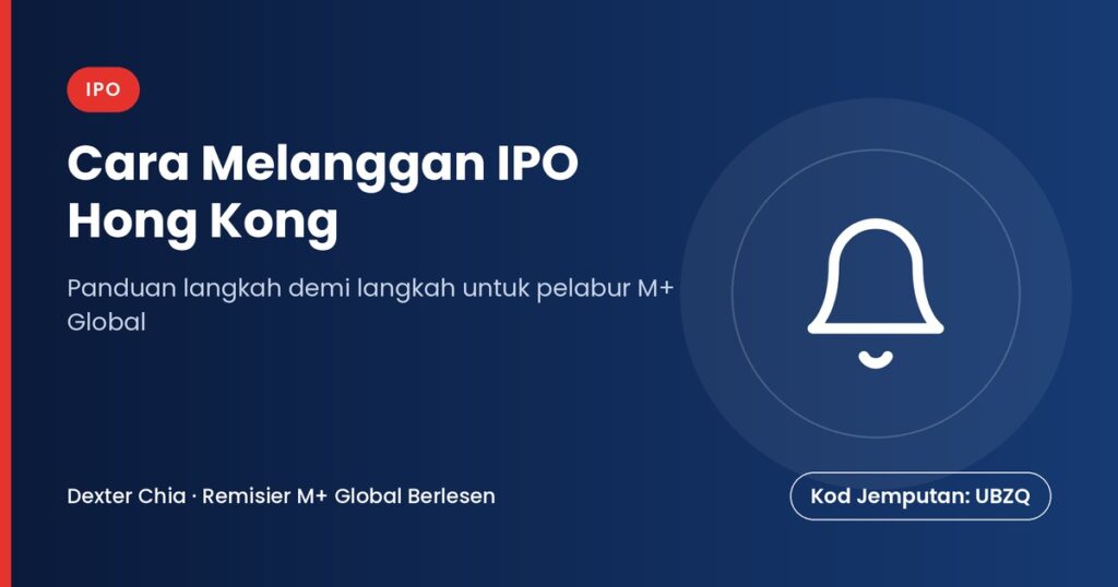 Cara Melanggan IPO Hong Kong — panduan M+ Global