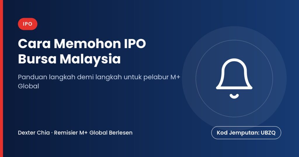 Cara Memohon IPO Bursa Malaysia — panduan M+ Global
