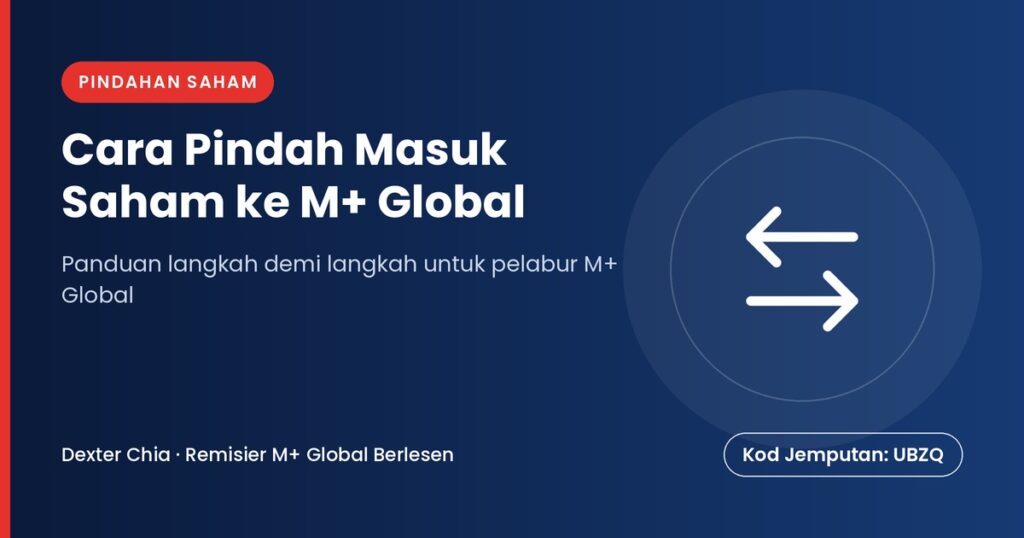 Cara Pindah Masuk Saham ke M+ Global — panduan M+ Global