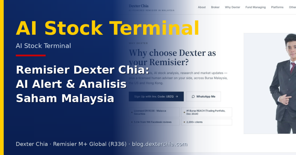 Remisier Dexter Chia: AI Alert & Analisis Saham Malaysia