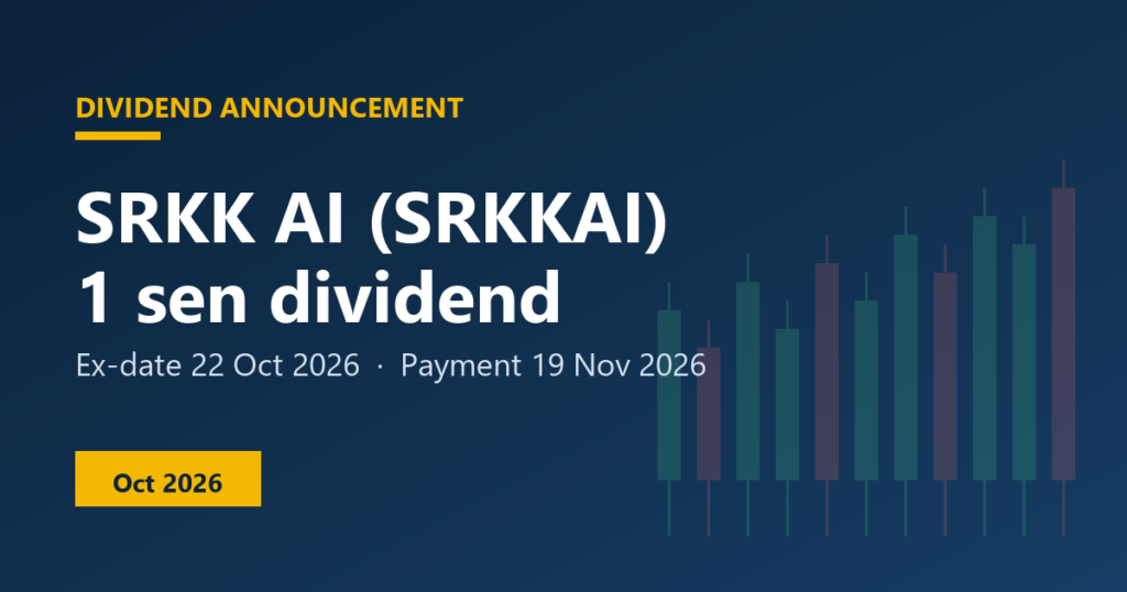 SRKK AI (SRKKAI) dividend 1 sen, ex-date 22 Oct 2026