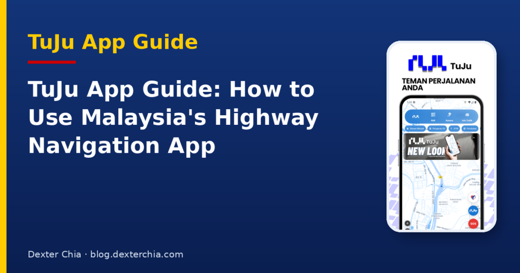 TuJu App Guide: How to Use Malaysia's Highway Navigation App