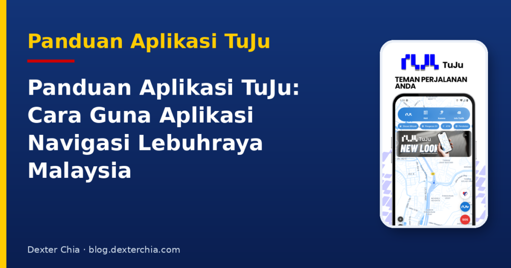 Panduan Aplikasi TuJu: Cara Guna Aplikasi Navigasi Lebuhraya Malaysia