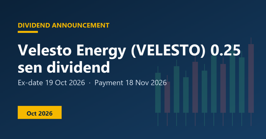 Velesto Energy (VELESTO) dividend 0.25 sen, ex-date 19 Oct 2026
