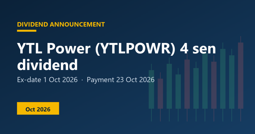 YTL Power (YTLPOWR) dividend 4 sen, ex-date 1 Oct 2026
